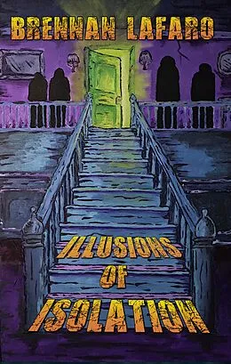 E-Book (epub) Illusions of Isolation von Brennan LaFaro