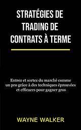 eBook (epub) Stratégies de trading de contrats à terme de Wayne Walker