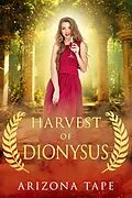 E-Book (epub) Harvest Of Dionysus von Arizona Tape