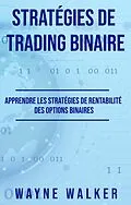 E-Book (epub) Stratégies de Trading Binaire von Wayne Walker