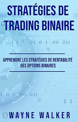E-Book (epub) Stratégies de Trading Binaire von Wayne Walker