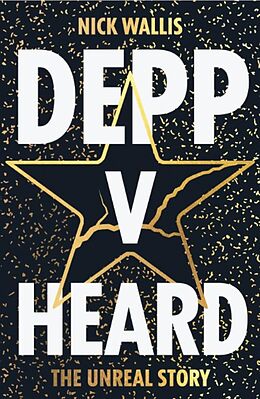 eBook (epub) Depp V Heard: the unreal story de Nick Wallis