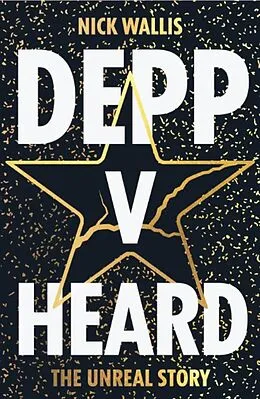 E-Book (epub) Depp V Heard: the unreal story von Nick Wallis
