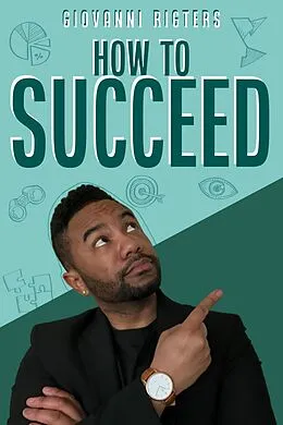E-Book (epub) How to Succeed von Giovanni Rigters