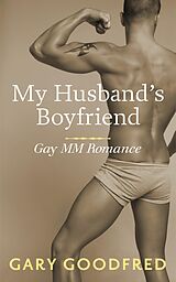 eBook (epub) My Husband's Boyfriend de Gary Goodfred