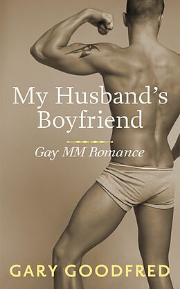 eBook (epub) My Husband's Boyfriend de Gary Goodfred