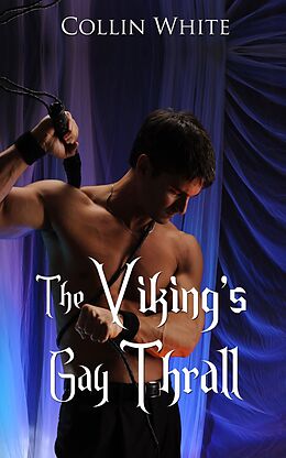 eBook (epub) The Viking's Gay Thrall de Collin White