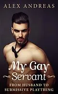 E-Book (epub) My Gay Servant von Alex Andreas
