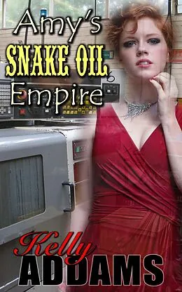 E-Book (epub) Amy's Snake Oil Empire von Kelly Addams