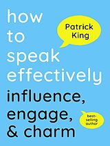 eBook (epub) How to Speak Effectively de Patrick King