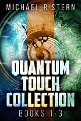 E-Book (epub) Quantum Touch Collection - Books 1-3 von Michael R. Stern