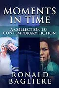 E-Book (epub) Moments in Time von Ronald Bagliere