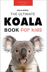 eBook (epub) Koalas The Ultimate Koala Book for Kids de Jenny Kellett