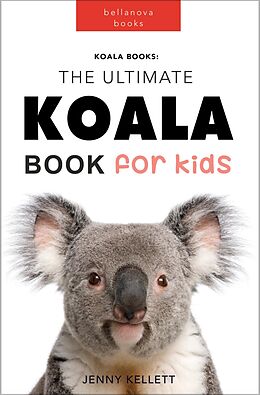 eBook (epub) Koalas The Ultimate Koala Book for Kids de Jenny Kellett