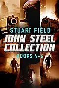E-Book (epub) John Steel Collection - Books 4-6 von Stuart Field