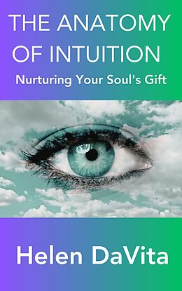 eBook (epub) The Anatomy Of Intuition de Helen DaVita