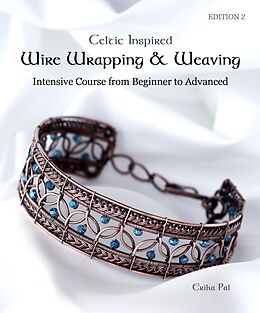 eBook (epub) Celtic Inspired Wire Wrapping &amp; Weaving de Erika Pal