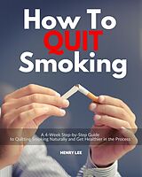 E-Book (epub) How to Quit Smoking von Henry Lee
