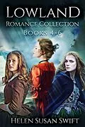 E-Book (epub) Lowland Romance Collection - Books 4-6 von Helen Susan Swift