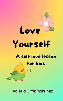 eBook (epub) Love Yourself de Valeria Ortiz Martinez