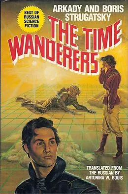 E-Book (epub) The Time Wanderers von Arkady Strugatsky, Boris Strugatsky