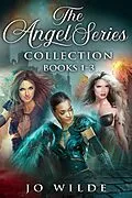 E-Book (epub) The Angel Series Collection - Books 1-3 von Jo Wilde