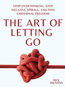 eBook (epub) The Art of Letting Go de Nick Trenton