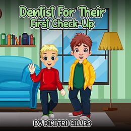 eBook (epub) Dentist for their first check-up de Dimitri Gilles