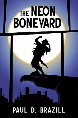 E-Book (epub) The Neon Boneyard von Paul D. Brazill