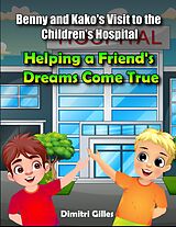 eBook (epub) Benny and kako' Visit to the children's Hospital de Dimitri Gilles