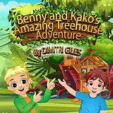 eBook (epub) Benny and Kako's Amazing Treehouse Adventure de Dimitri Gilles