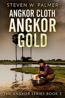 E-Book (epub) Angkor Cloth, Angkor Gold von Steven W. Palmer