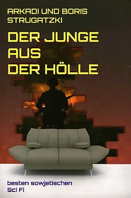 E-Book (epub) Der Junge aus der Hölle von Arkadi Strugatzki, Boris Strugatzki