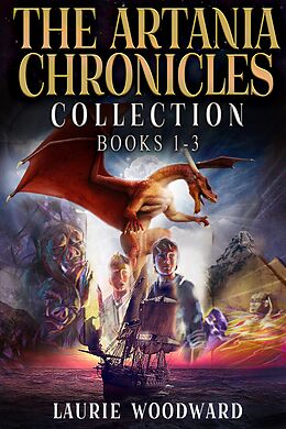 eBook (epub) The Artania Chronicles Collection - Books 1-3 de Laurie Woodward