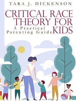 eBook (epub) Critical Race Theory For Kids de Tara J. Dickenson