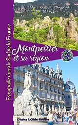 eBook (epub) Montpellier et sa région de Cristina Rebiere, Olivier Rebiere