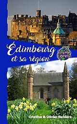 eBook (epub) Édimbourg et sa région de Cristina Rebiere, Olivier Rebiere