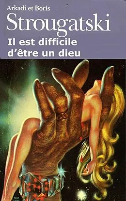 E-Book (epub) Il est difficile d'être un dieu von Arkadi Strougatski, Boris Strougatski