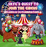 eBook (epub) Skye's quest to join the circus de Dimitri Gilles