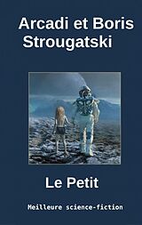 eBook (epub) Le Petit de Arcadi Strougatski, Boris Strougatski