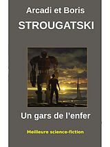 eBook (epub) Un gars de l'enfer de Arcadi Strougatski, Boris Strougatski