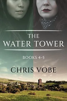E-Book (epub) The Water Tower - Books 4-5 von Chris Vobe