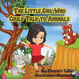 eBook (epub) The Little Girl Who Could Talk to Animals de Dimitri Gilles