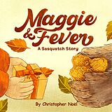 eBook (epub) Maggie &amp; Fever de Christopher Noel