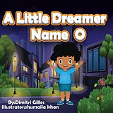 eBook (epub) A little Dreamer Name O de Dimitri Gilles