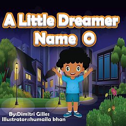 eBook (epub) A little Dreamer Name O de Dimitri Gilles