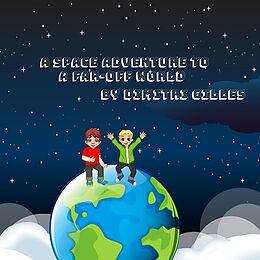 eBook (epub) A space Adventure to A Far-off World de Dimitri Gilles