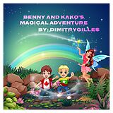 eBook (epub) Benny and Kako's Magical Adventure de Dimitri Gilles