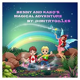 E-Book (epub) Benny and Kako's Magical Adventure von Dimitri Gilles