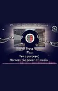 E-Book (epub) Press Play for a Purpose von Christopher Stevens